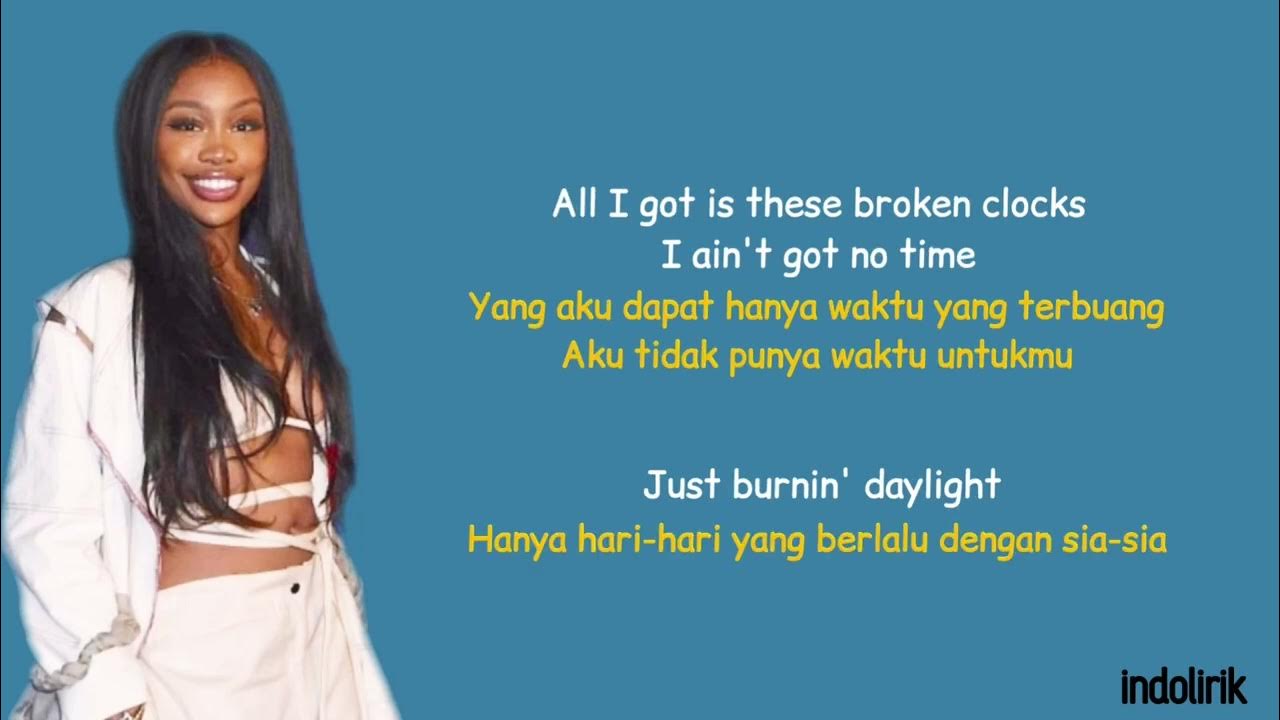 SZA - Broken Clocks | Lirik Terjemahan SZA - Broken Clocks | Lirik Terjemahan