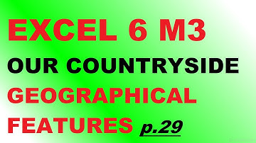 EXCEL 6 for Kazakhstan M3 GEOGRAPHICAL FEATURES p 29