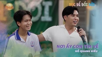 NƠI ẤY CON TÌM VỀ | HỒ QUANG HIẾU | HỌC ĐỂ ĐỔI ĐỜI MÙA 2