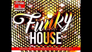 FUNKY HOUSE 2023 MIXED BY STEFANO DJ STONEANGELS