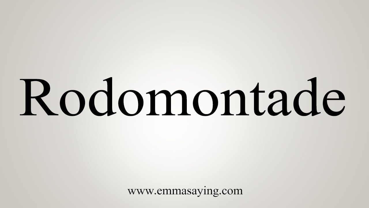 how-to-say-rodomontade-youtube