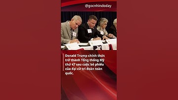 Đại cử tri đoàn bỏ phiếu: Donald Trump trở thành Tổng thống Mỹ thứ 47