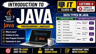 INTRODUCTION TO JAVA | DATA TYPES | IT | CLASS-XI | LECTURE-5