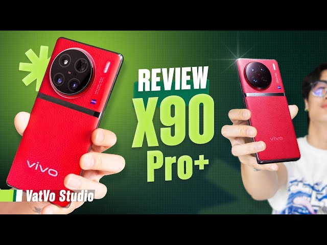 Bỏ 23 triệu mua về review, không hề tiếc nuối: Đánh giá vivo X90 Pro+
