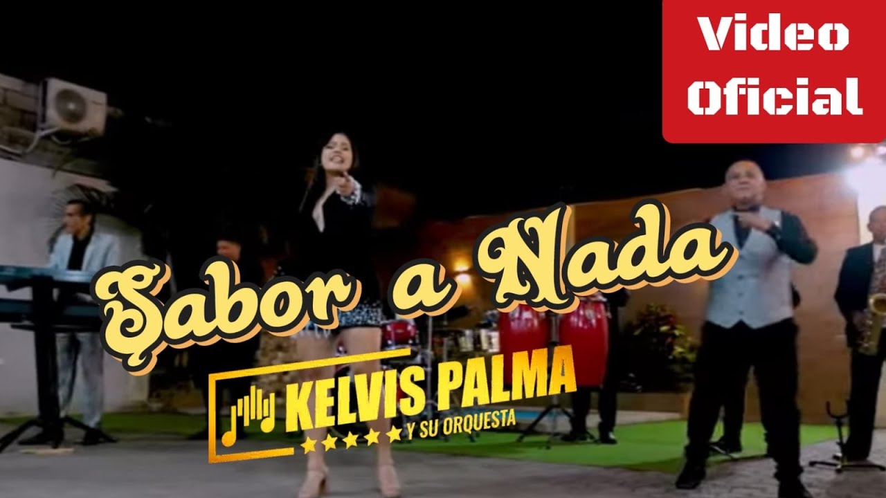 Sabor a Nada D.R.A. - Kelvis Palma y Su Orquesta - Video Oficial 4K
