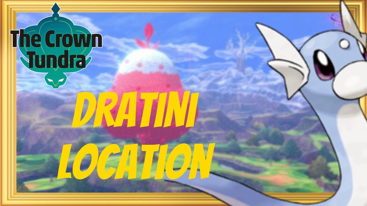 Where To Find Dratini In Pokemon Sword And Shield The Crown Tundra Youtube