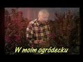 Polish folk song w moim ogrdecku in my garden