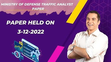 MOD Traffic Analyst Paper | Ministry of Defense Traffic Analyst Solved Paper Held on 3-12-2022