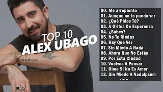 Alex Ubago Sus Grandes Éxitos 2021 || Best Songs Of Alex Ubago🎶