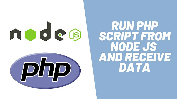 Learn how to Run PHP script from Node JS and receive data