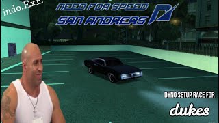 DYNO SETUP RACE FOR DUKES NFS SAN ANDREAS