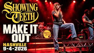 SHOWING TEETH- MAKE IT OUT 9-4-2026 BROOKLYN BOWL NASHVILLE, TN. NORTH AMERICAN CAMPAIGN