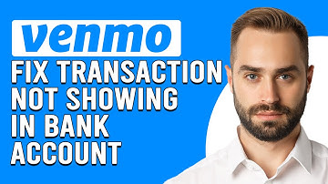 How To Fix Venmo Transaction Not Showing In Bank Account (Learn How To Solve The Issue)