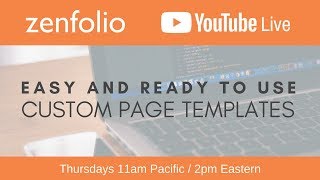 Easy to use custom page templates - Zenfolio Live February 8th 2018 Easy to use custom page templates - Zenfolio Live February 8th 2018