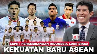 “ESPN : Berkat Indonesia Tatanan Kekuatan ASEAN Berubah” Reaksi Media Dunia Melihat Progres Timnas