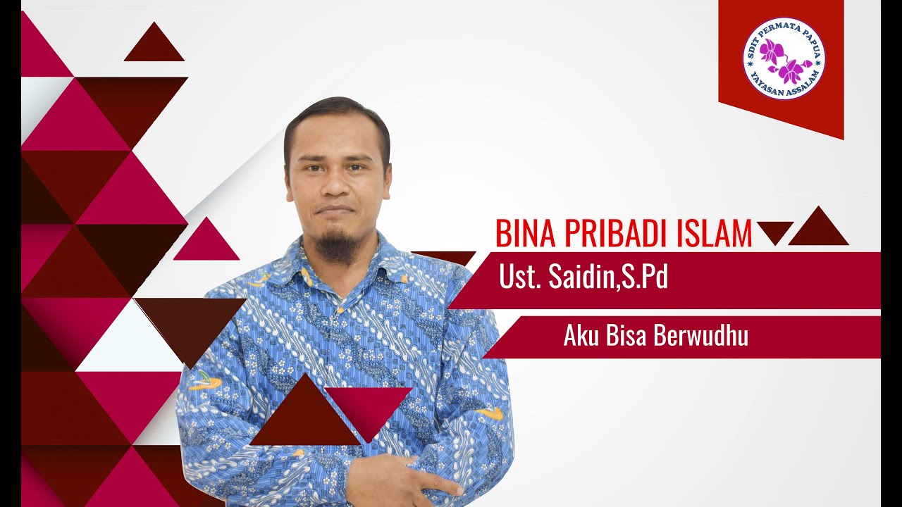 Aku Bisa Berwudhu (BPI) Ust. Saidin, S,Pd - YouTube