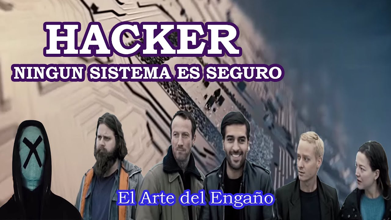 HACKER ¡NINGUN SISTEMA ES SEGURO! El Arte del Engaño - YouTube
