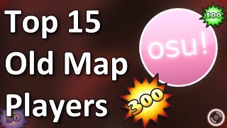 Top 15 Old Map Players in osu!
