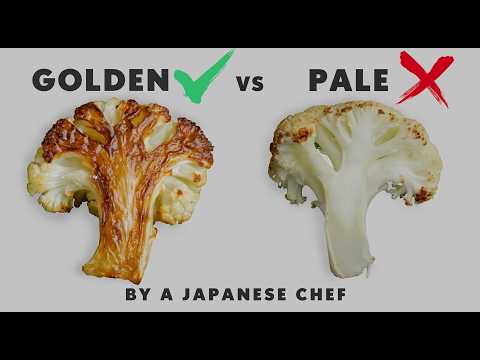 Why Your Roasted Cauliflower Stays Pale—Do This Instead | Japanese Chef