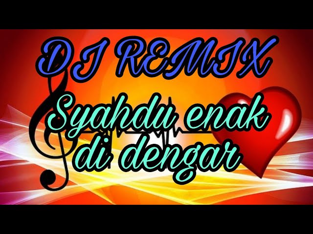 DJ REMIX - SYAHDU - enak di dengar #ARFAZMUSIC OFFICIAL class=