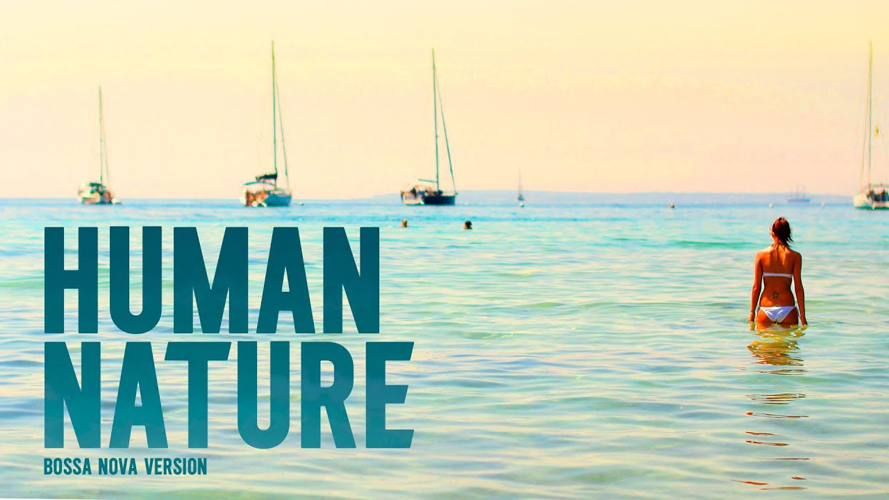 Human Nature - (Bossa Nova Version) Original by Michael Jackson