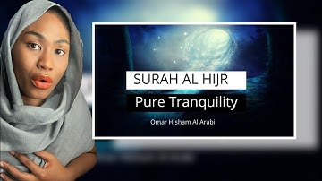 Surah Al Hijr - PURE TRANQUILITY سكينة - سورة الحجر  | Reaction