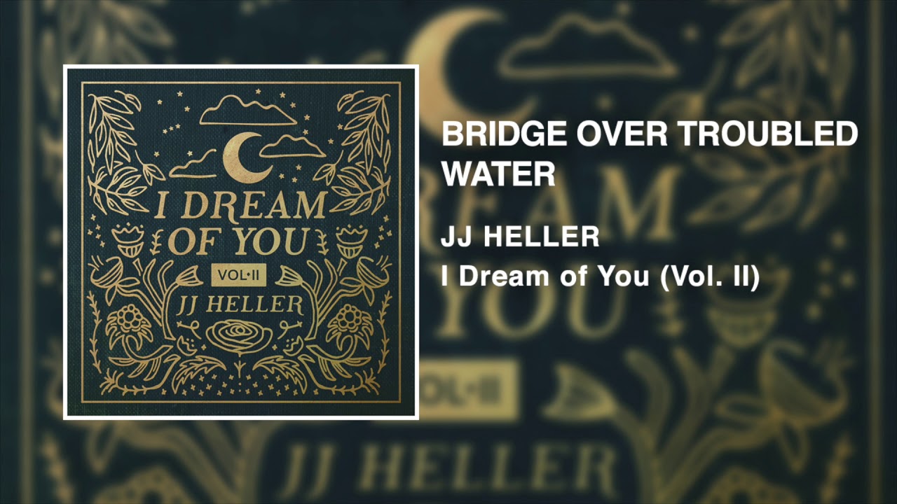JJ Heller - Bridge Over Troubled Water (Official Audio Video) - Simon and Garfunkel Cover