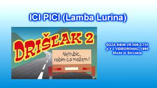 DRIŠĽAK 2 - ICI PICI - Autor Lamba Lurina, vydavateľstvo Videorohaľ