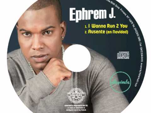 Ephrem J - I wanna Run 2 You "Quiero Correr" (Audio)