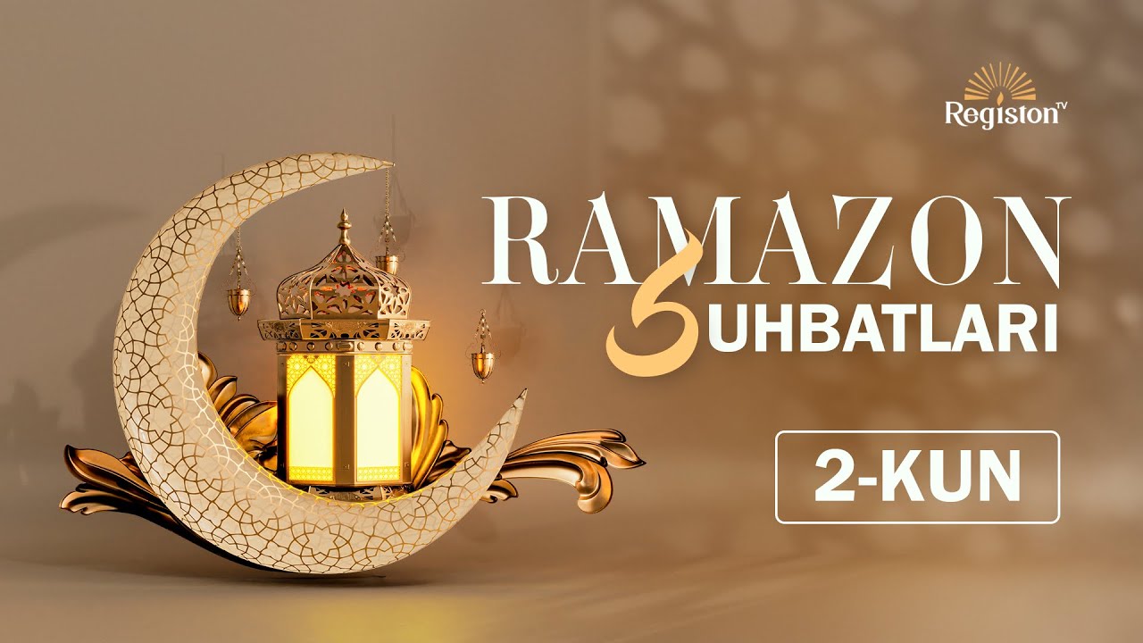 🔴 JONLI EFIR: RAMAZON SUHBATLARI 2-KUN (20-Fevral, 2026-Yil) LIVE