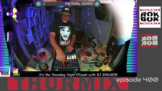 DJ ROKnBOK | THURMIX episode 400! | mix of progressive breaks & electronica | vibes & deep grooves