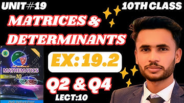 Exercise 19.2 #Q2 to Q4 | #Unit19: Matrices and Determinants | #10th Class Math