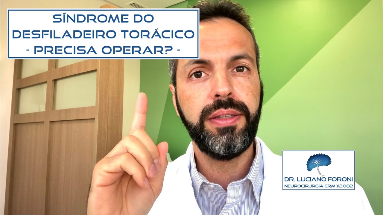 SÍNDROME DO DESFILADEIRO TORÁCICO – PRECISA DE CIRURGIA? COMO É O TRATAMENTO?