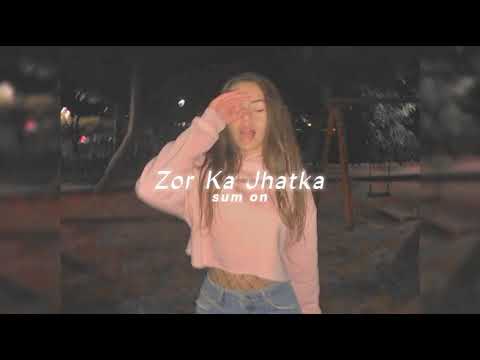 Zor Ka Jhatka (slowed+reverv)