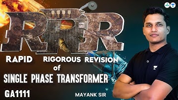 RRR | Rapid Rigorous Revision of Single Phase Transformer | Mayank Sir #gate2023 #gate_academy #gate