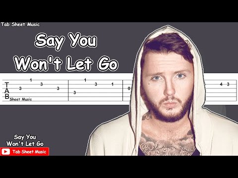 James Arthur - Say You Won't Let Go Guitar Tutorial