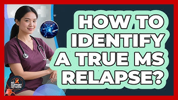 How To Identify A True MS Relapse?