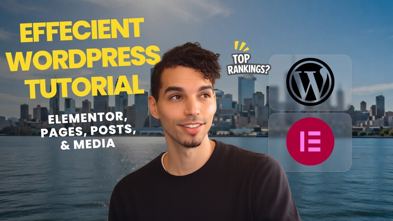 WordPress Tutorial for Beginners 2026: Effecient Guide to Blog Posts, Elementor Pages & Media