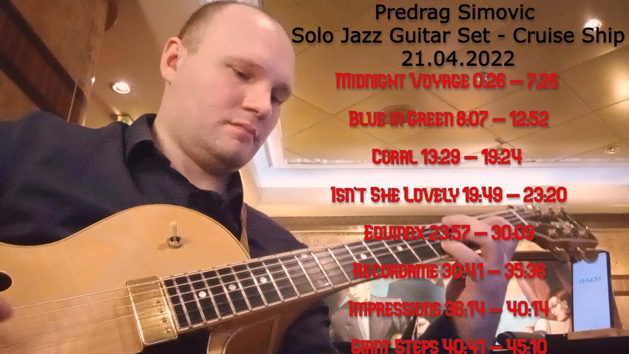 Predrag Simovic - Solo Jazz Guitar Set on a Cruise Ship
