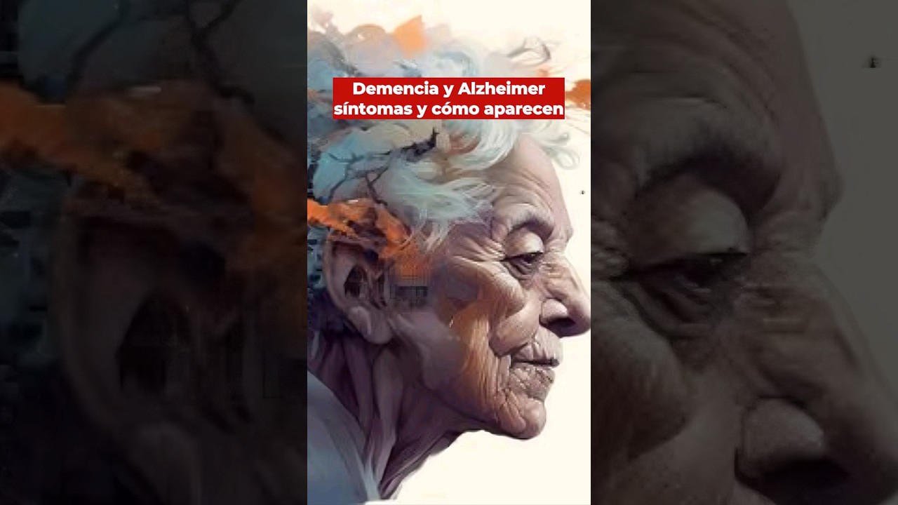 Demencia y Alzheimer, síntomas y cómo aparecen 
