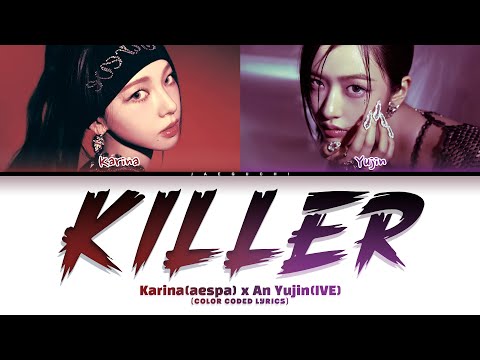 KARINA X ANYUJIN 카리나 X 안유진 Killer Valerie Broussard Color Coded Lyrics