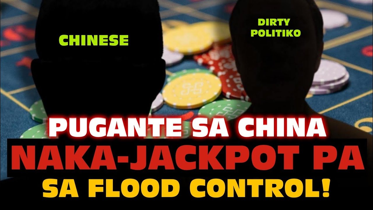 PUGANTE SA CHINA, NAKINABANG PA SA FLOOD CONTROL! PRES. MARCOS, LILINISIN ANG GANITONG KALAKARAN!
