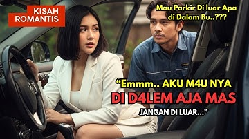 Kisah Nyata !! Ketika Takdir Membawa Wanita Kaya Raya ke Pelukan Seorang Tukang Parkir