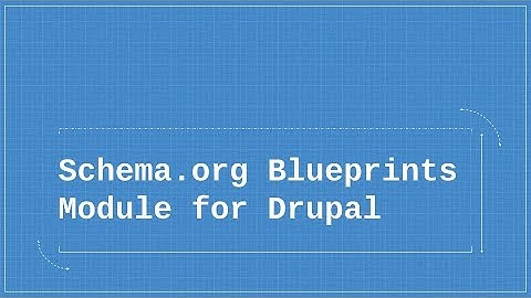Schema.org Blueprints-module voor Drupal - Volledige demo