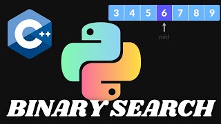 binary search Intuition and Implementation in Python and C++ | Binary search analysis