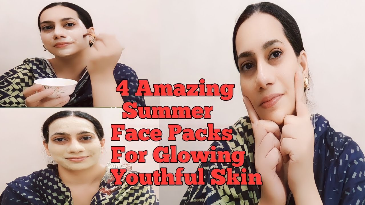 4 Summer Face packs for Beautiful, glowing, healthy skin/ For all skin ...
