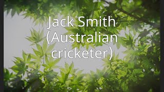 Jack Smith (Australian cricketer)