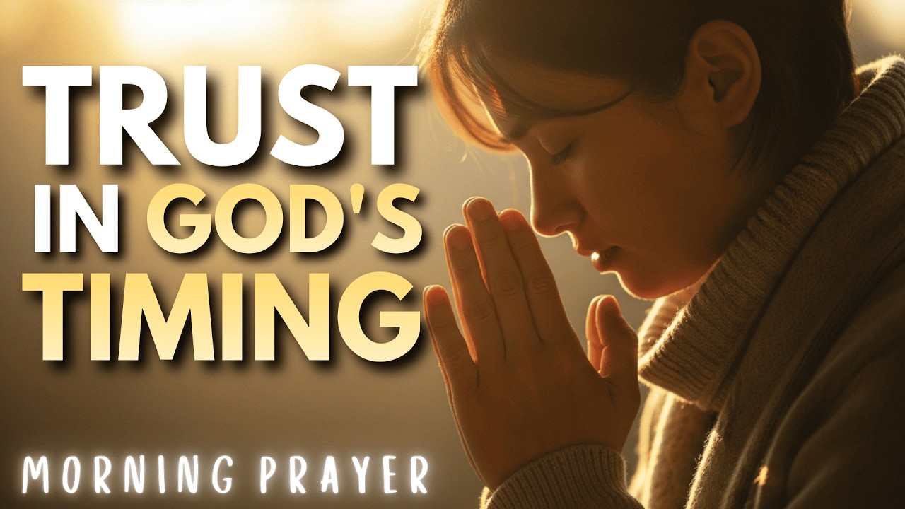God, help me to wait without losing hope | Morning Prayer to trust in God's timing