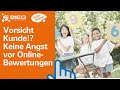 Vorsicht Kunde!? Keine Angst vor Online-Bewertungen