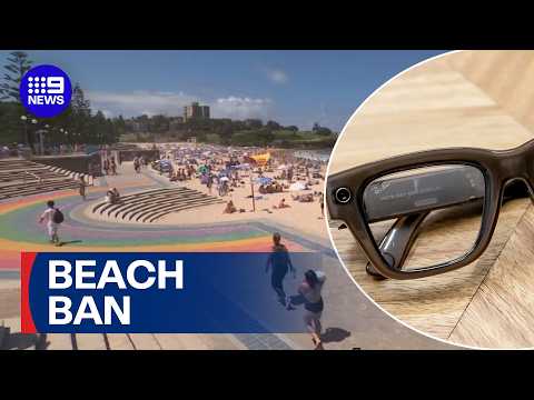 Motion to BAN meta smart glasses from our beaches | 9 News Australia